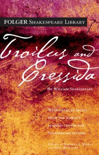 Troilus and Cressida Folger Edition.jpg